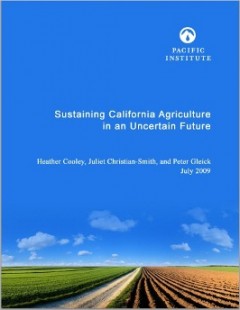 <a href=http://pacinst.org/publication/sustaining-california-agriculture-in-an-uncertain-future/>Sustaining California Agriculture in an Uncertain Future</a>