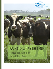 <a href=http://pacinst.org/publication/water-to-supply-the-land-irrigated-agriculture-in-the-colorado-river-basin/>Water to Supply the Land: Irrigated Agriculture in the Colorado River Basin</a>
